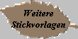 Weitere   Stickvorlagen