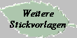 Weitere   Stickvorlagen